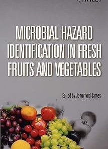 Microbial Hazard Identification in Fresh Fruits and Vegetables