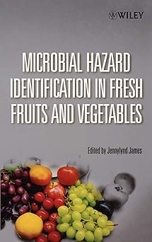 Microbial Hazard Identification in Fresh Fruits and Vegetables