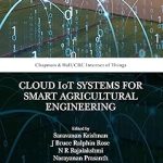 Cloud IoT Systems for Smart Agricultural Engineering