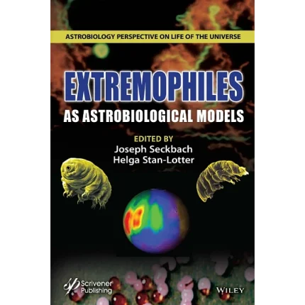Extremophiles as Astrobiological Models
