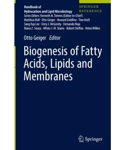 Biogenesis of Fatty Acids Lipids and Membranes