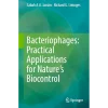 Bacteriophages Practical Applications for Nature's Biocontrol