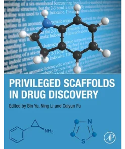 Privileged Scaffolds in Drug Discovery