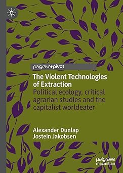The Violent Technologies of Extraction