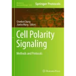 Cell Polarity Signaling Methods and Protocols