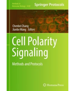 Cell Polarity Signaling Methods and Protocols