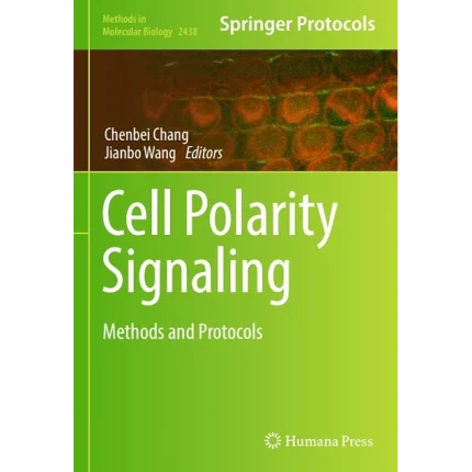 Cell Polarity Signaling Methods and Protocols