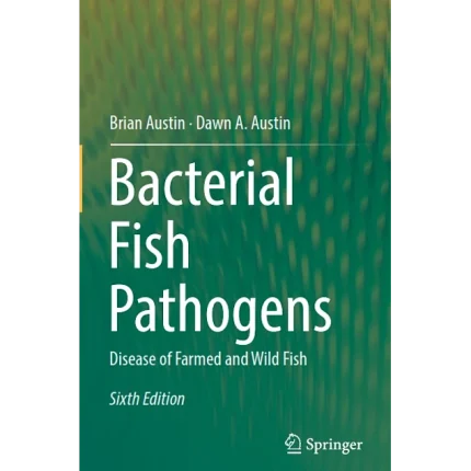 Bacterial Fish Pathogens Disease of Farmed and Wild Fish
