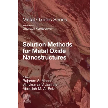 Solution Methods for Metal Oxide Nanostructures
