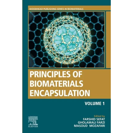 Principles of Biomaterials Encapsulation Volume One