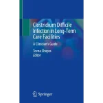 Clostridium Difficile Infection in Long-Term Care Facilities