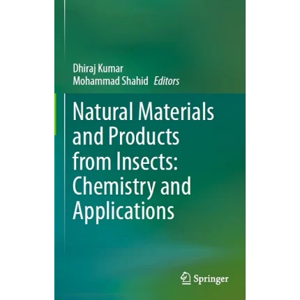 Natural Materials and Products from Insects Chemistry and Applications