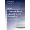 A Network-Based Approach to Cell Metabolism