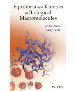 Equilibria and Kinetics of Biological Macromolecules