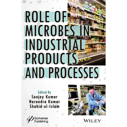 Role of Microbes in Industrial Products and Processes