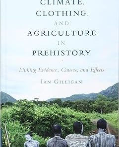 Climate Clothing and Agriculture in Prehistory