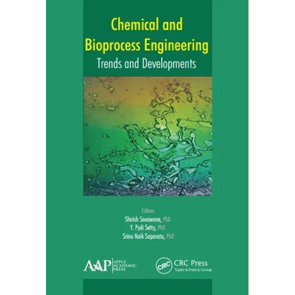 Chemical and Bioprocess Engineering Trends and Developments