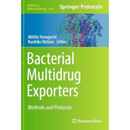 Bacterial Multidrug Exporters Methods and Protocols
