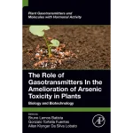 The Role of Gasotransmitters In the Amelioration of Arsenic Toxicity in Plants