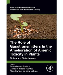 The Role of Gasotransmitters In the Amelioration of Arsenic Toxicity in Plants