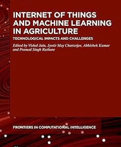 Internet of Things and Machine Learning in Agriculture
