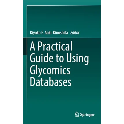 A Practical Guide to Using Glycomics Databases