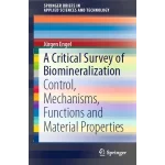 A Critical Survey of Biomineralization