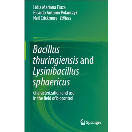 Bacillus Thuringiensis and Lysinibacillus Sphaericus