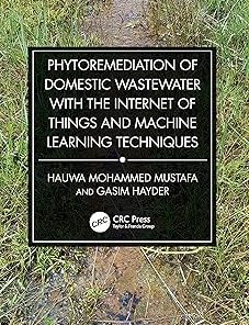 Phytoremediation of Domestic Wastewater with the Internet of Things and Machine Learning Techniques