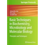 Basic Techniques in Biochemistry Microbiology and Molecular Biology