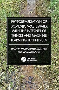 Phytoremediation of Domestic Wastewater with the Internet of Things and Machine Learning Techniques