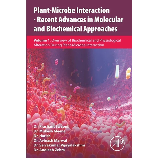 Plant-Microbe Interaction - Recent Advances in Molecular and Biochemical Approaches