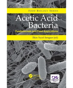 Acetic Acid Bacteria Fundamentals and Food Applications