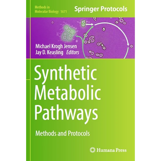 Synthetic Metabolic Pathways Methods and Protocols