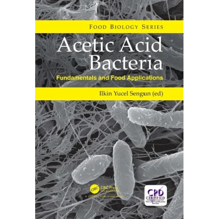 Acetic Acid Bacteria Fundamentals and Food Applications