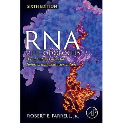 RNA Methodologies A Laboratory Guide for Isolation and Characterization
