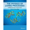 The Physics of Living Processes A Mesoscopic Approach