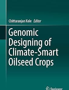 Genomic Designing of Climate-Smart Oilseed Crops