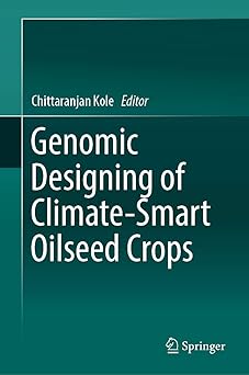 Genomic Designing of Climate-Smart Oilseed Crops
