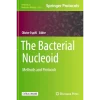 The Bacterial Nucleoid Methods and Protocols