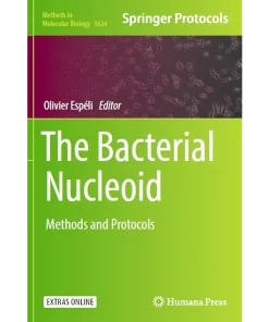 The Bacterial Nucleoid Methods and Protocols