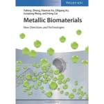 Metallic Biomaterials New Directions and Technologies