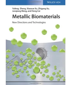 Metallic Biomaterials New Directions and Technologies