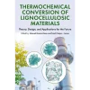 Thermochemical Conversion of Lignocellulosic Materials