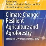 Climate Change-Resilient Agriculture and Agroforestry