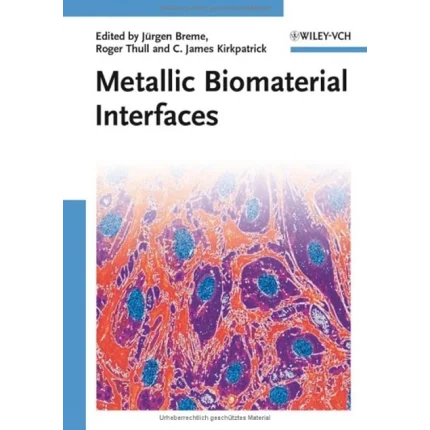 Metallic Biomaterial Interfaces