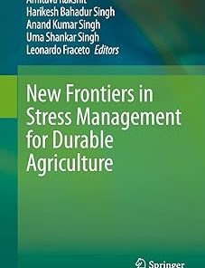 New Frontiers in Stress Management for Durable Agriculture