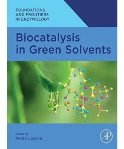 Biocatalysis in Green Solvents