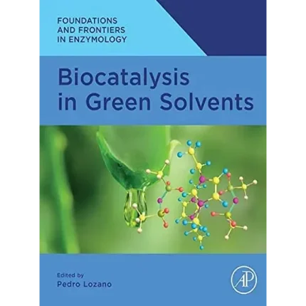 Biocatalysis in Green Solvents