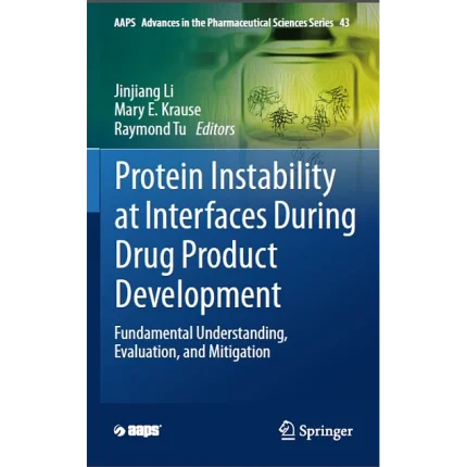 Protein Instability at Interfaces During Drug Product Development